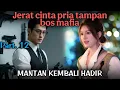 Lagu Part.12 - Mantan kembali datang meminta maaf?!!