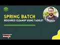 Resource cleanup using Tasklet in Spring Batch Tasklet Part2