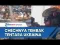 Download Lagu Detik-detik Chechnya Tembak Mati Tentara Ukraina dari Jarak Dekat, Sebagian Besar Militer Dikalahkan