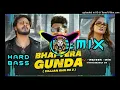 Download Lagu Bhai Tera Gunda Se Dj Remix Hard Bass | Vibration Mix | Dj Parveen Saini Mahendergarh