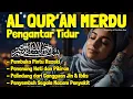 Download Lagu Bacaan Al Quran Untuk Tidur Surah Al Mulk, Yasin, Ar Rahman, Al Waqiah Penenangg Hati dan Pikiran