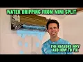 Why Mini-Split is Dripping or Leaking Water and How to Fix it