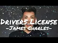 James Charles - Driver's License (Lyrics)
