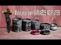 Make your own Variable ND Filter