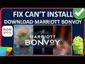 Fix Can t Marriott Bonvoy App On Android From Play Store