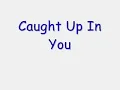 .38 Special- Caught Up In You (lyrics)