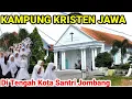 Lagu KAMPUNG KRISTEN JAWA DI TENGAH KAWASAN KOTA SANTRI JOMBANG
