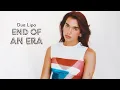 Download Lagu Vietsub | End Of An Era - Dua Lipa | Lyrics Video