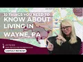 10 things You Need To Know About Living in Wayne PA 19087