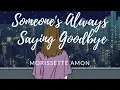 Lagu Someone's Always Saying Goodbye - Morissette Amon (lyrics) | Feel Lyriks