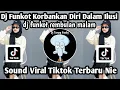 Download Lagu DJ FUNKOT KORBANKAN DIRI DALAM ILUSI II DJ FUNKOT REMBULAN MALAM SOUND VIRAL TIKTOK TERBARU NIE