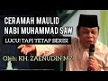 Download Lagu LUCU! KH. ZAINUDIN MZ | CERAMAH MAULID NABI MUHAMMAD SAW