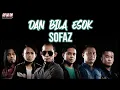 Download Lagu Sofaz - Dan Bila Esok (Official Music Video)