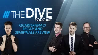 The Dive: Quarterfinals Recap and Semifinals Preview (Season 1, Episode 29)