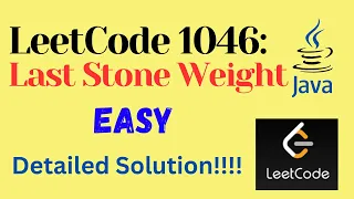 LeetCode 1046 Last Stone Weight EASY JAVA Detailed Solution