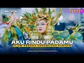 Lagu DJ AKU RINDU PADAMU ( EVIE TAMALA ) COVER SLOW REGGAE KERONCONG FULL BASS NEW REBORN - MUSTIKA ID