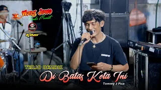 di batas kota ini tommy j pisa tedjo dembik wongjowo madiun x gb audio latihan lurrr