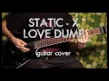 Static-X - Love Dump [Guitar Cover]