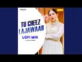 Download Lagu Tu Cheez Lajawaab