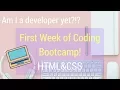 The First Week of Coding Bootcamp HTML CSS