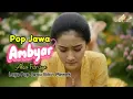 AMBYAR,Lagu Pop Jawa Koplo Paling Menyentuh Terbaru, lagu menyentuh hati bikin mewek kaum hawa 🥹