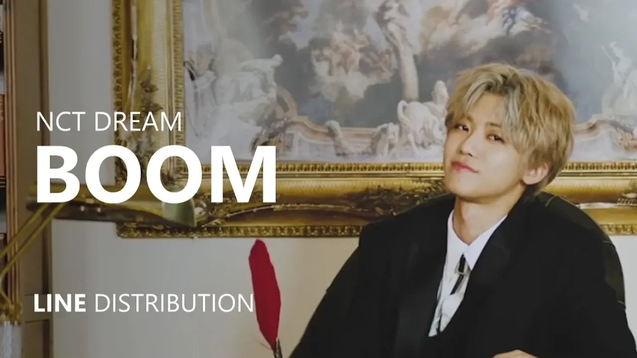 NCT DREAM 엔시티 드림 - BOOM | Line Distribution