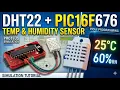 DHT22 with PIC16F676 Microcontroller Proteus Simulation Source Code