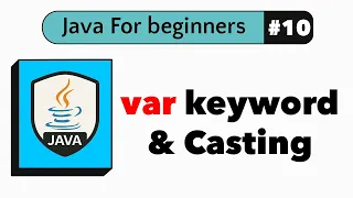 Java var Keyword Explained Type Inference Casting Java For Beginners