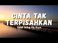 Download Lagu Yeni Inka Ft Ilux - Cinta Tak Terpisahkan | Duh Denok Gandholane Ati (Official Music Video Lyric)