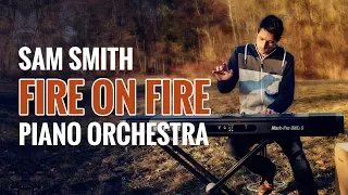 Download Sam Smith - Fire on Fire (Piano Orchestra Cover) MP3