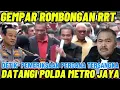 GEMPAR.! ROMBONGAN RRT DATANGI POLDA METRO JAYA HARI INI, DIPERIKSA SEBAGAI TERSANGKA