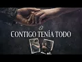 Tu Corrido Mx | Contigo tenia todo - Official Release 