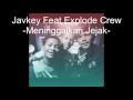 Download Lagu Javkey Feat Explode Crew   Meninggalkan Jejak Official Audio