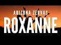 Download Lagu Arizona Zervas - Roxanne (Clean Lyrics)