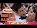 Download Lagu Insha Allah | Welcome | Lyrical Video | Akshay Kumar | Katrina Kaif | Nana Patekar | Anil Kapoor