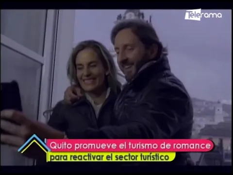 Quito promueve el turismo de romance para reactivar el sector turístico