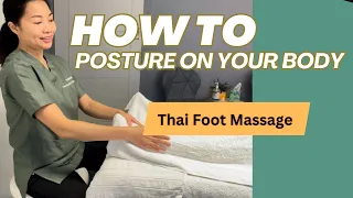 How to posture on your body Thai Foot massage
