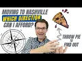 Moving to Nashville TN Which direction from downtown Nashville can you afford when moving to TN