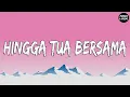 Download Lagu Rizky Febian - Hingga Tua Bersama (Lirik)