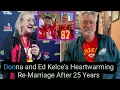 Donna kelce and Ed kelce re-marriage again after 25years of devorce - family joy