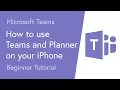 How to Use Microsoft Teams and Planner on your iPhone