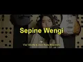 Download Lagu Sepine Wengi - Vivi Voletha (cover Woro Widowati) Terjemahan