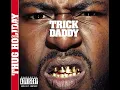 In da Wind (feat. Big Boi & Cee-Lo) - Trick Daddy