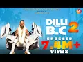 Download Lagu Dilli Se Hu Bc 2 | FULL VIDEO | Star Boy LOC | G Skillz |Vandana | New 2023 Party Song