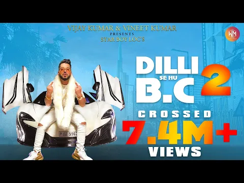 Download MP3 Dilli Se Hu Bc 2 | FULL VIDEO | Star Boy LOC | G Skillz |Vandana | New 2023 Party Song