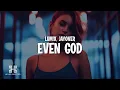 Download Lagu LUM!X, jayover - Even God (Lyrics)