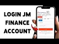 How To Login JM Finance Account 2025 Sign In Access JM Financial Services Online