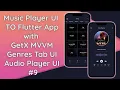 Ultimate Music Player App GetX VM Genres Tab UI and Player UI in Flutter Github