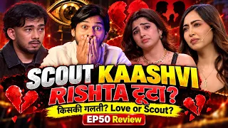 Bigg Boss 20 EP 50 Review, Scout Kaashi Rishta khatam? Kiski galti? Love or Scout?