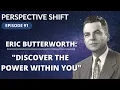 Eric Butterworth Discover The Power Within You Perspective Shift Podcast Episode 91